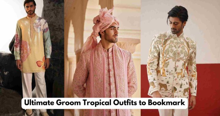 Ultimate Groom Tropical Outfits to Bookmark